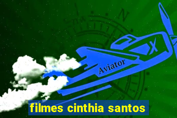 filmes cinthia santos